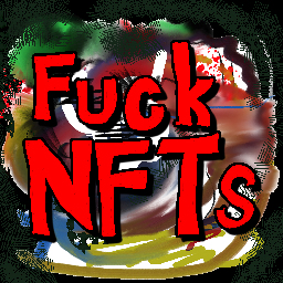 Fuck NFTs! - Lemmy.world