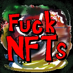 Fuck NFTs! - Lemmy.world