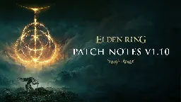 Elden Ring – Patch Notes Version 1.10