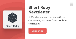 Short Ruby Newsletter | Lucian Ghinda | Substack