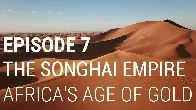 The Songhai Empire - Africa's Age of Gold