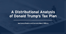 A Distributional Analysis of Donald Trump’s Tax Plan