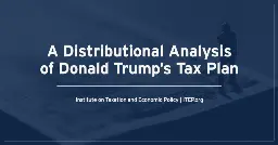 A Distributional Analysis of Donald Trump’s Tax Plan