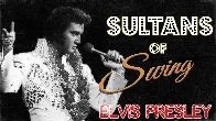 Sultans of Swing, if it were played by Elvis