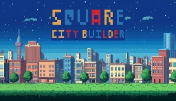 Square City Builder on Steam