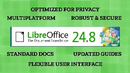 LibreOffice 24.8.4, optimised for the privacy-conscious user, is available for download - The Document Foundation Blog