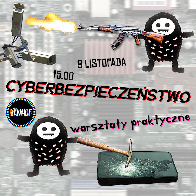 Cyberbezpieczeństwo wykład i warsztaty