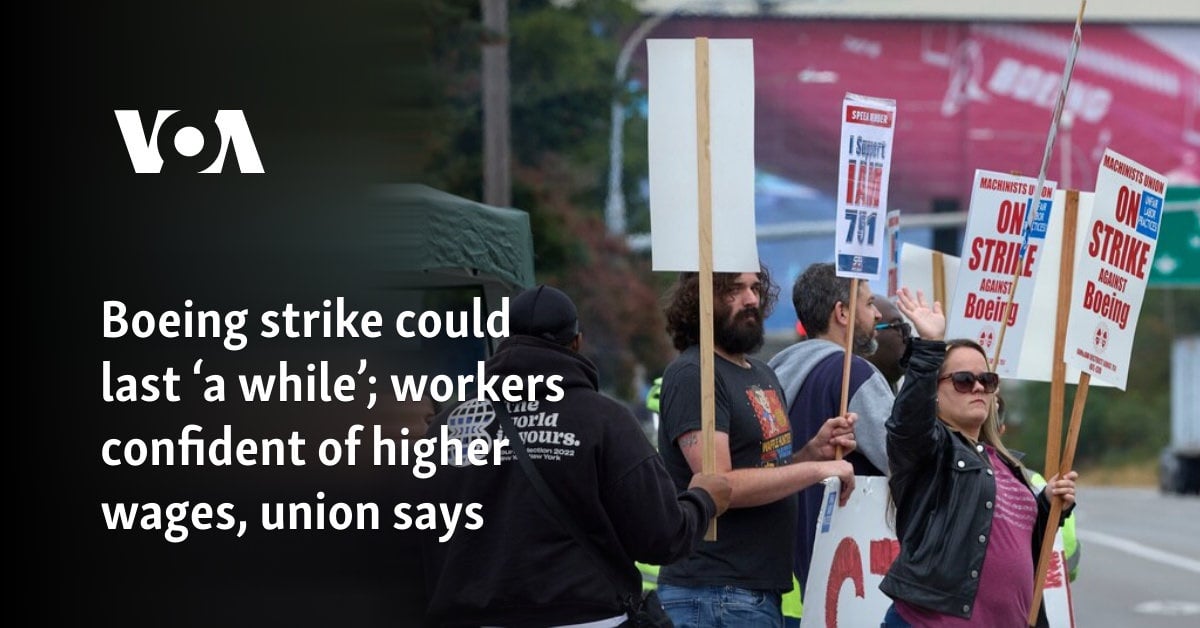 Boeing strike could last ‘a while’; workers confident of higher wages, union says