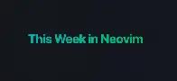 This Week in Neovim79: Official Supermaven code completion in Neovim, Beautiful menu UI for Neovim, NvChad UI collection, reactive UI development