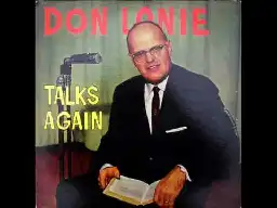 DON LONIE TALKS AGAIN PART FOUR