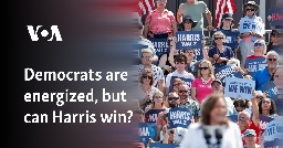 Democrats are energized, but can Harris win?