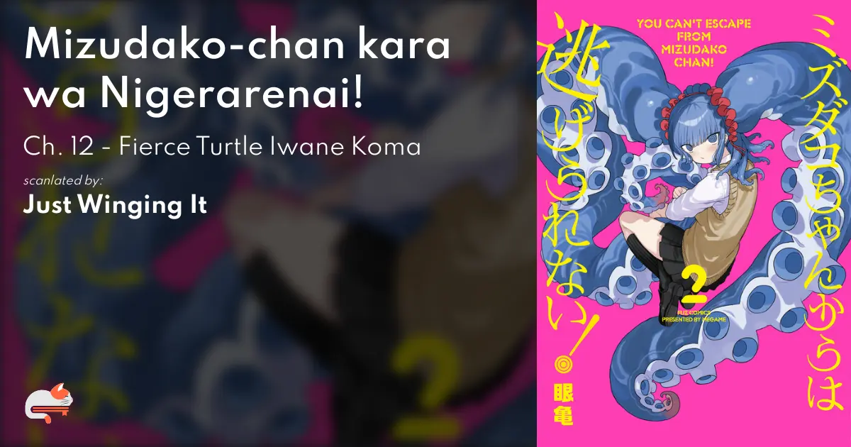 Mizudako-chan kara wa Nigerarenai! - Ch. 12 - Fierce Turtle Iwane Koma - MangaDex