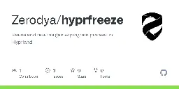 GitHub - Zerodya/hyprfreeze: Pause and resume game/program process in Hyprland