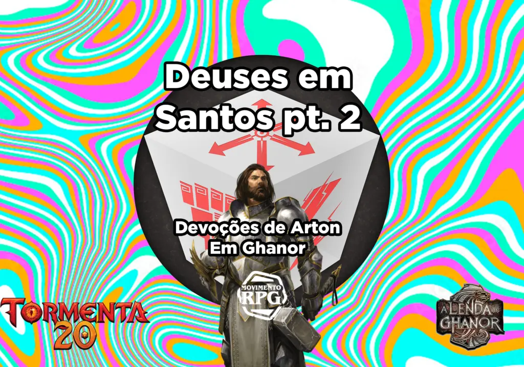 Deuses em Santos pt. 2 – Devoções de T20 para Ghanor - Movimento RPG