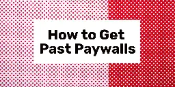 Jak ominąć paywalle? (7 sposobów na bezpłatne czytanie artykułów)