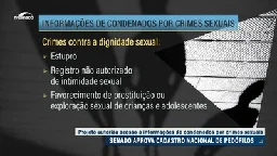 Aprovada criação do Cadastro de Pedófilos e Predadores Sexuais