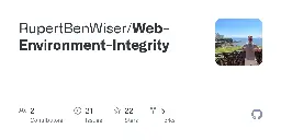 GitHub - RupertBenWiser/Web-Environment-Integrity