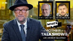 FALSE FLAG - MOATS with George Galloway Ep 364