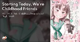 Starting Today, We’re Childhood Friends - Vol. 9 Ch. 88 - Childhood Friend and Night Walk  - MangaDex