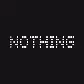 nothing