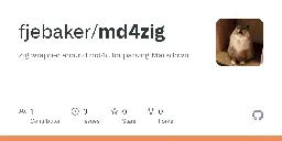 GitHub - fjebaker/md4zig: Zig wrapper around md4c for parsing Markdown.