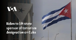 Biden to lift state sponsor of terrorism designation on Cuba