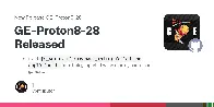 GE-Proton8-28 Released