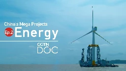 China’s Mega Projects: Energy