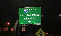 New I-95 Sign Will Take You to Cenrtal Philadelphia