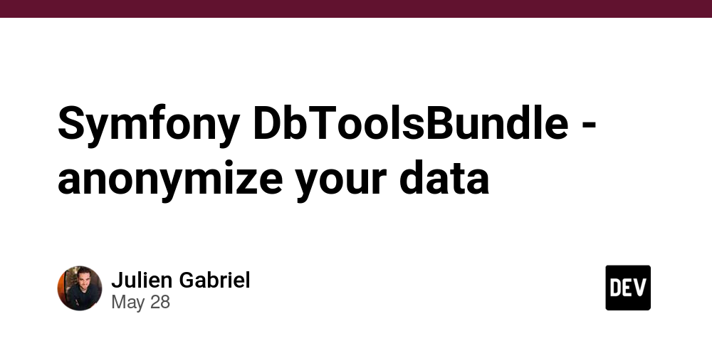 Symfony DbToolsBundle - anonymize your data