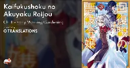 Kaifukushoku no Akuyaku Reijou - Vol. 2 Ch. 11 - Early Morning Gardening - MangaDex