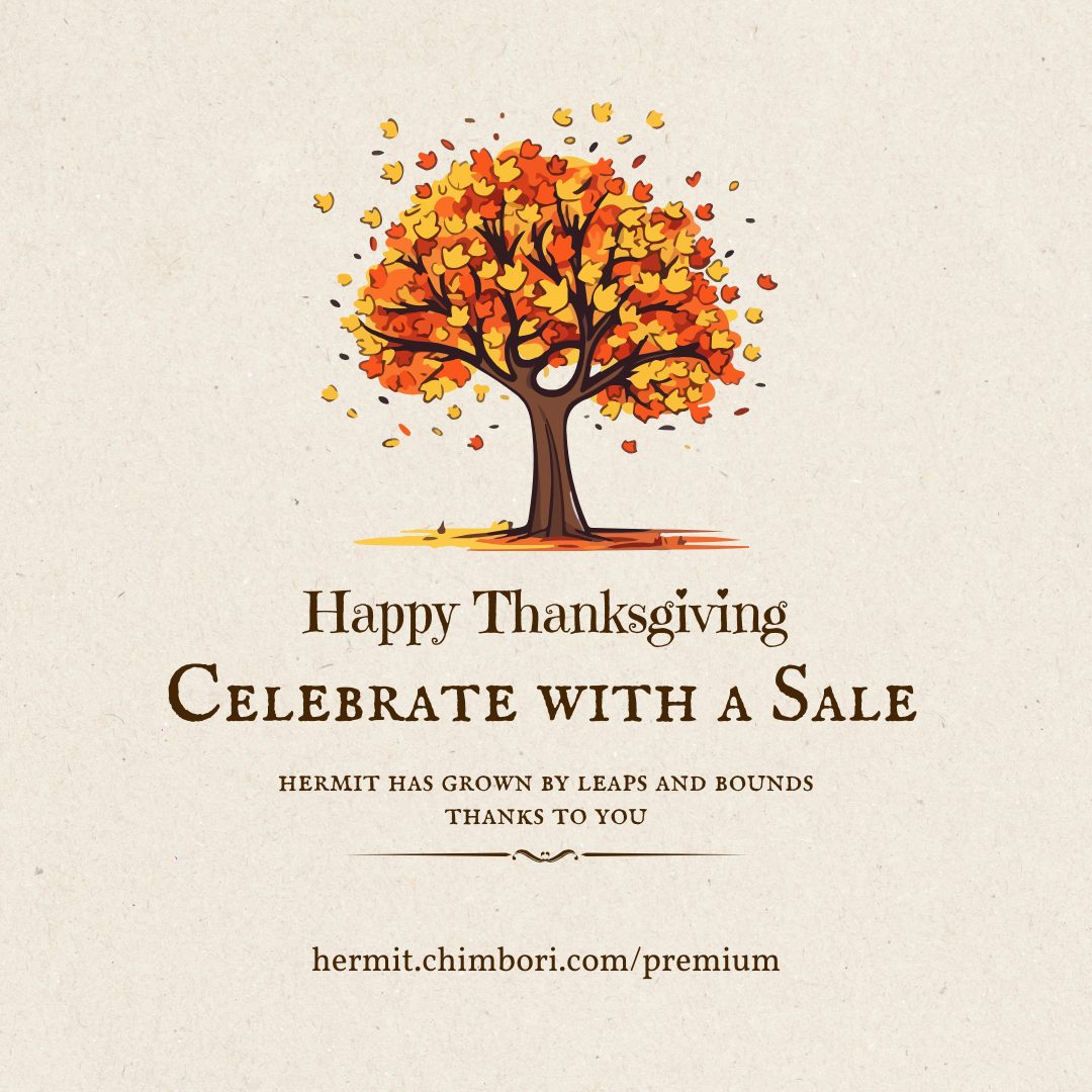 Promotional image of the Thanksgiving Sale, with a link to https://hermit.chimbori.com/premium