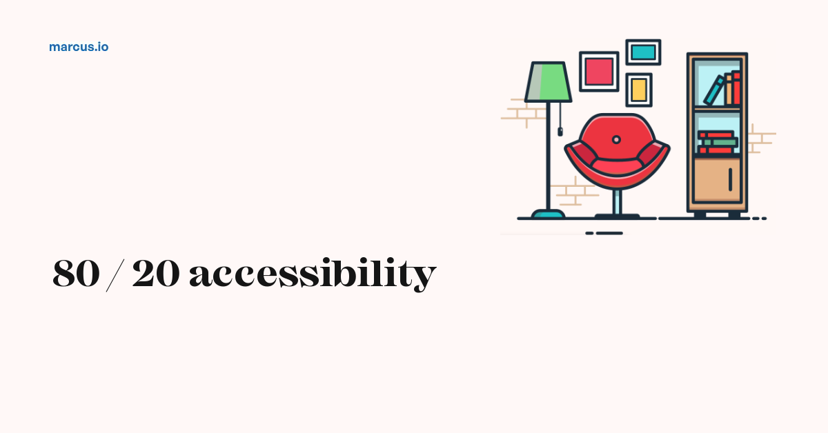 80 / 20 accessibility