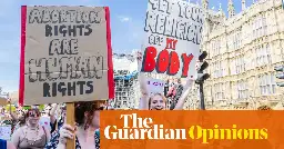 I thought Britain was worlds away from Trump’s America – until I needed to get an abortion | Anonymous