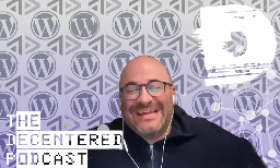 Decentered S1E8: WordPress-ActivityPub with Matthias Pfefferle