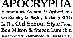 Principia Apocrypha: Principles of Old School RPGs, or, A New OSR Primer