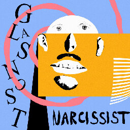 Narcissist, by GLAS NOST