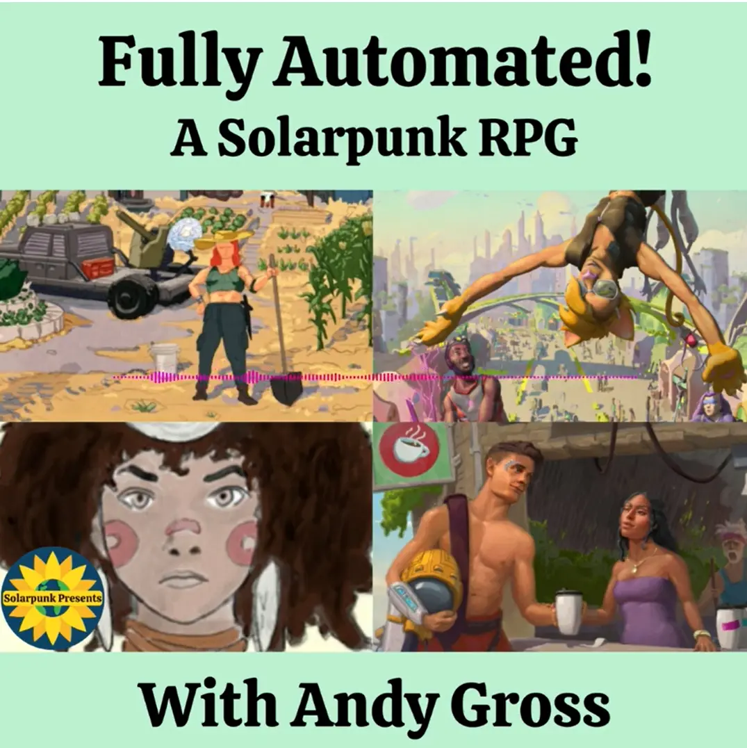 Fully Automated! Solarpunk RPG (@FullyAutomatedRPG@mstdn.games)