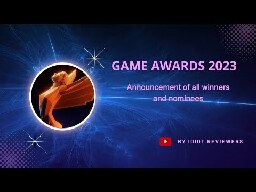 GAME AWARDS : Announcing the Final Winners and Nominees