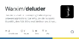 GitHub - Warxim/deluder: Deluder is a tool for intercepting traffic of proxy unaware applications. Currently, Deluder supports OpenSSL, GnuTLS, SChannel, WinSock and Linux Sockets out of the box.  ⚡