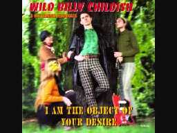 Wild Billy Childish - I Am The Object Of Your Desire