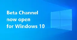 Opening the Beta Channel for Windows Insiders on Windows 10
