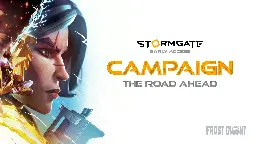 Stormgate Developer Update: The Road Ahead for Campaign - Stormgate