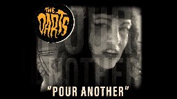 The Darts (US) - "Pour Another" (Official Video)