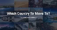 Which Country To Move To - Find Your Perfect Destination