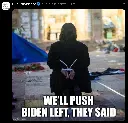 We'll push Biden left, they said