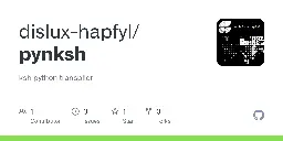 GitHub - dislux-hapfyl/pynksh: ksh python transpiler