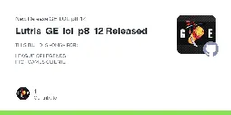 Release Lutris-GE-lol-p8-12 Released · GloriousEggroll/wine-ge-custom