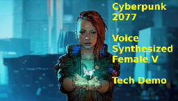 xVAsynth Tech Demo - Cyberpunk 2077 Alternative Corpo Introduction &amp; Intro