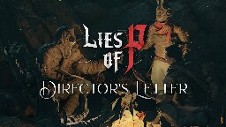 Lies of P - Director's Letter